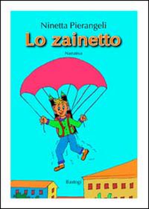 Lo zainetto - Librerie.coop Lo zainetto - Librerie.coop