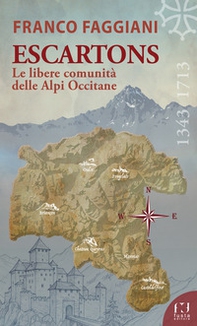 Escartons. Le libere comunità delle Alpi Occitane - Librerie.coop