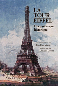 La Tour Eiffel. Une polémique historique - Librerie.coop