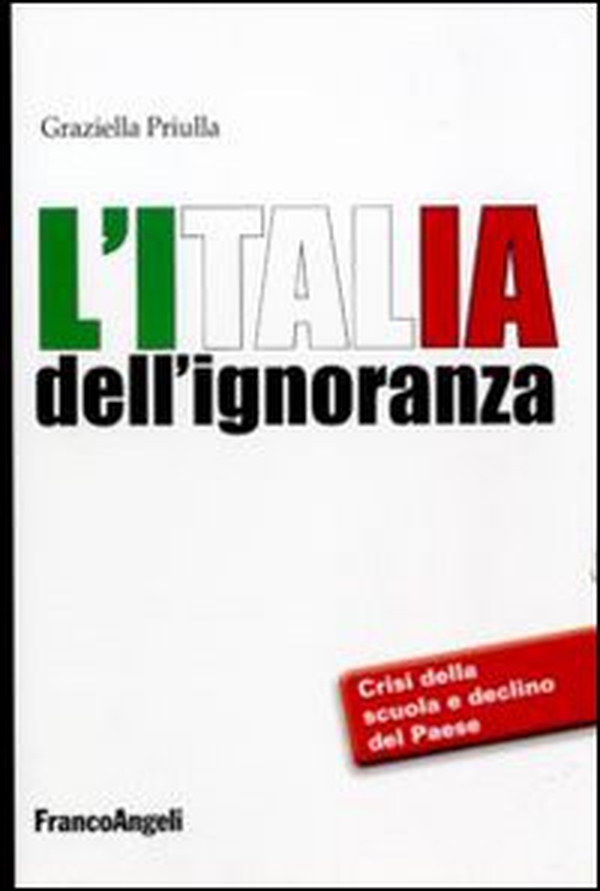 L'Italia dell'ignoranza. Crisi della scuola e declino del paese - Librerie.coop L'Italia dell'ignoranza. Crisi della scuola e declino del paese - Librerie.coop