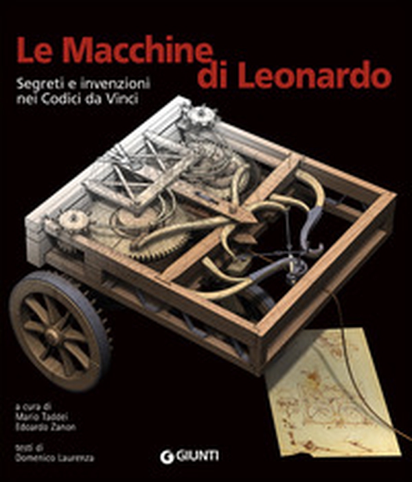 Le macchine di Leonardo. Segreti e invenzioni nei Codici da Vinci - Librerie.coop Le macchine di Leonardo. Segreti e invenzioni nei Codici da Vinci - Librerie.coop