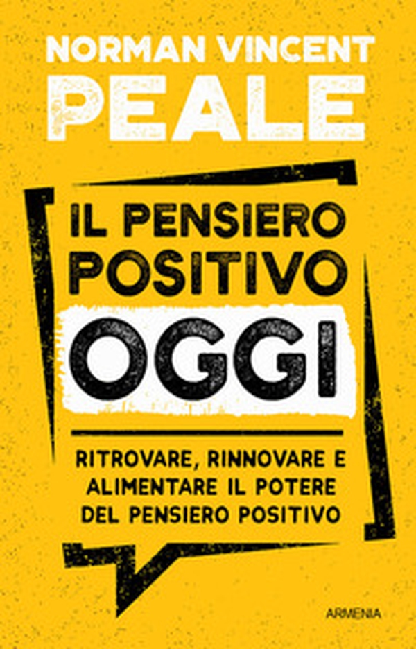 Il pensiero positivo oggi. Ritrovare, rinnovare e alimentare il potere del pensiero positivo - Librerie.coop Il pensiero positivo oggi. Ritrovare, rinnovare e alimentare il potere del pensiero positivo - Librerie.coop