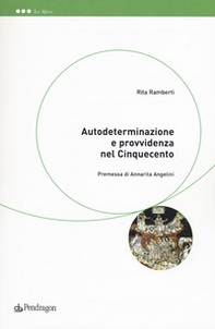 Autodeterminazione e provvidenza nel Cinquecento - Librerie.coop
