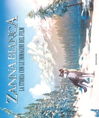 Zanna Bianca. La storia con le immagini del film - Librerie.coop