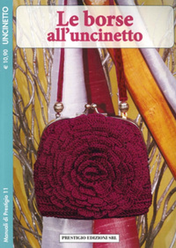 Le borse all'uncinetto. Uncinetto - Librerie.coop Le borse all'uncinetto. Uncinetto - Librerie.coop