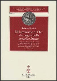 L'Illuminismo di Dio: alle origini della mentalità liberale. Religione, teologia, filosofia e storia in Johann Salomo Semler (1725-1791) - Librerie.coop