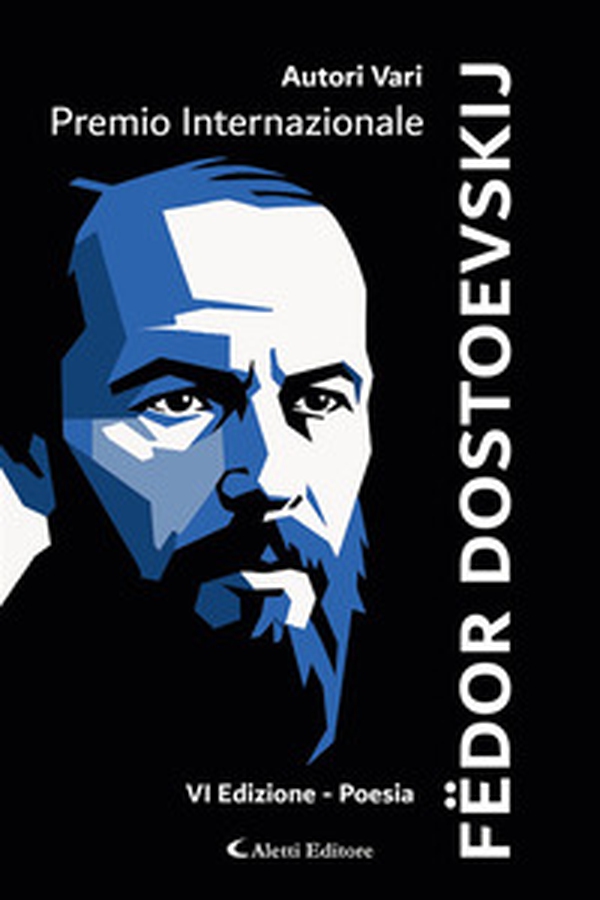 6° Premio Internazionale Dostoevskij. Poesie - Librerie.coop