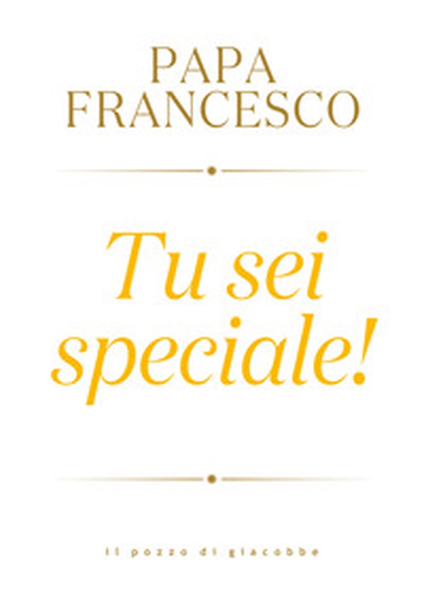 Tu sei speciale! - Librerie.coop Tu sei speciale! - Librerie.coop