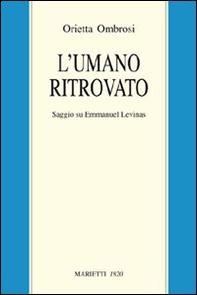 L'umano ritrovato. Saggio su Emmanuel Lévinas - Librerie.coop