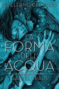 La forma dell'acqua - The Shape of Water - Librerie.coop La forma dell'acqua - The Shape of Water - Librerie.coop