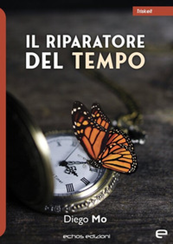 Il riparatore del tempo - Librerie.coop Il riparatore del tempo - Librerie.coop