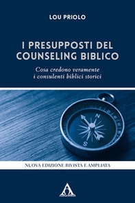 I presupposti del counseling biblico. Cosa credono veramente i consulenti biblici storici - Librerie.coop I presupposti del counseling biblico. Cosa credono veramente i consulenti biblici storici - Librerie.coop