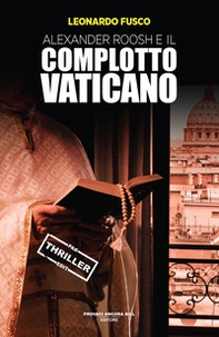 Alexander Roosh e il complotto vaticano - Librerie.coop Alexander Roosh e il complotto vaticano - Librerie.coop