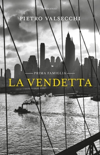La vendetta - Prima famiglia - Librerie.coop