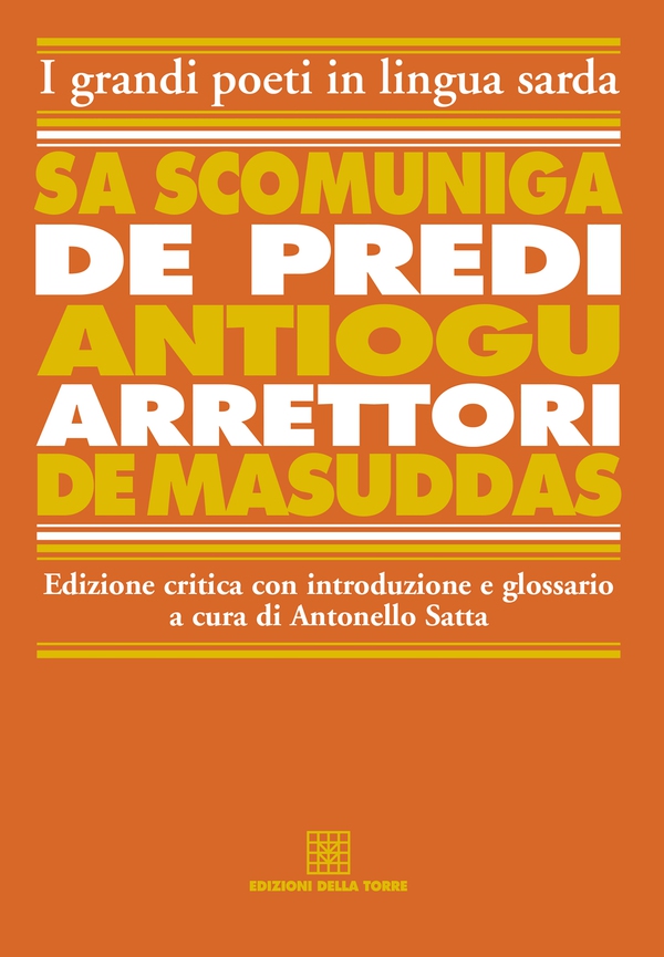 Sa scomuniga de predi Antiogu arrettori de Masuddas - Librerie.coop Sa scomuniga de predi Antiogu arrettori de Masuddas - Librerie.coop