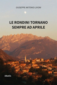 Le rondini tornano sempre ad aprile - Librerie.coop