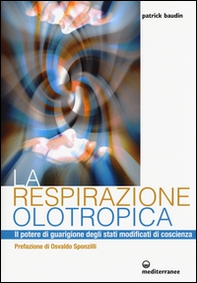 La respirazione olotropica. Il potere di guarigione degli stati modificati di coscienza - Librerie.coop
