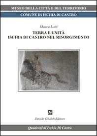 Terra e unità. Ischia di Castro nel Risorgimento - Librerie.coop Terra e unità. Ischia di Castro nel Risorgimento - Librerie.coop