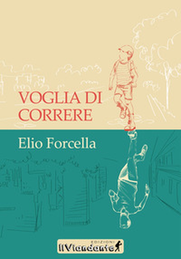 Voglia di correre - Librerie.coop Voglia di correre - Librerie.coop