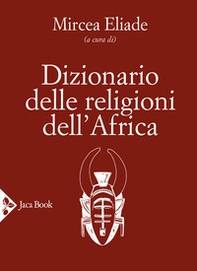Dizionario delle religioni dell'Africa - Librerie.coop