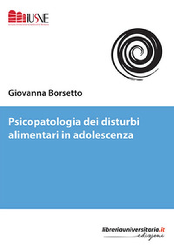 Psicopatologia dei disturbi alimentari in adolescenza - Librerie.coop Psicopatologia dei disturbi alimentari in adolescenza - Librerie.coop