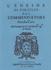L'Eneide di Virgilio del commendatore Annibal Caro (rist. anast.) - Librerie.coop