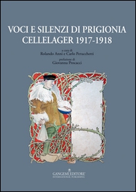 Voci e silenzi di prigionia. Cellelager 1917-1918 - Librerie.coop