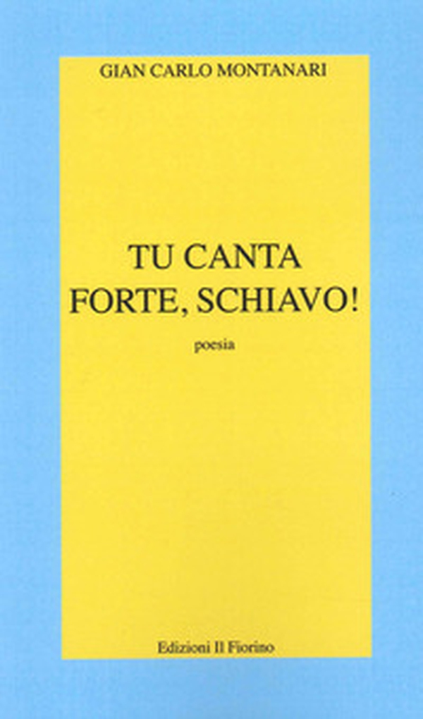 Tu canta forte, schiavo! - Librerie.coop Tu canta forte, schiavo! - Librerie.coop
