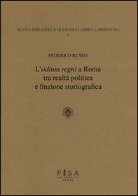 L'«odium regni» a Roma tra realtà politica e finzione storiografica - Librerie.coop