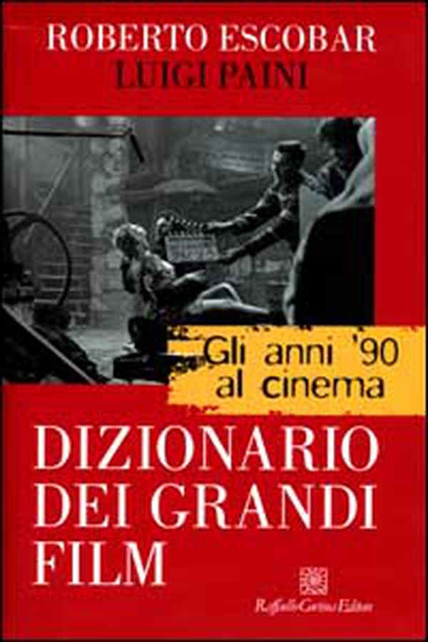 Gli anni '90 al cinema. Dizionario dei grandi film - Librerie.coop Gli anni '90 al cinema. Dizionario dei grandi film - Librerie.coop