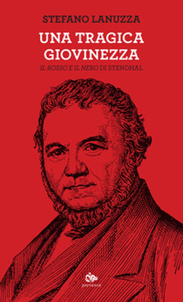 Una tragica giovinezza. «Il rosso e il nero» di Stendhal - Librerie.coop Una tragica giovinezza. «Il rosso e il nero» di Stendhal - Librerie.coop