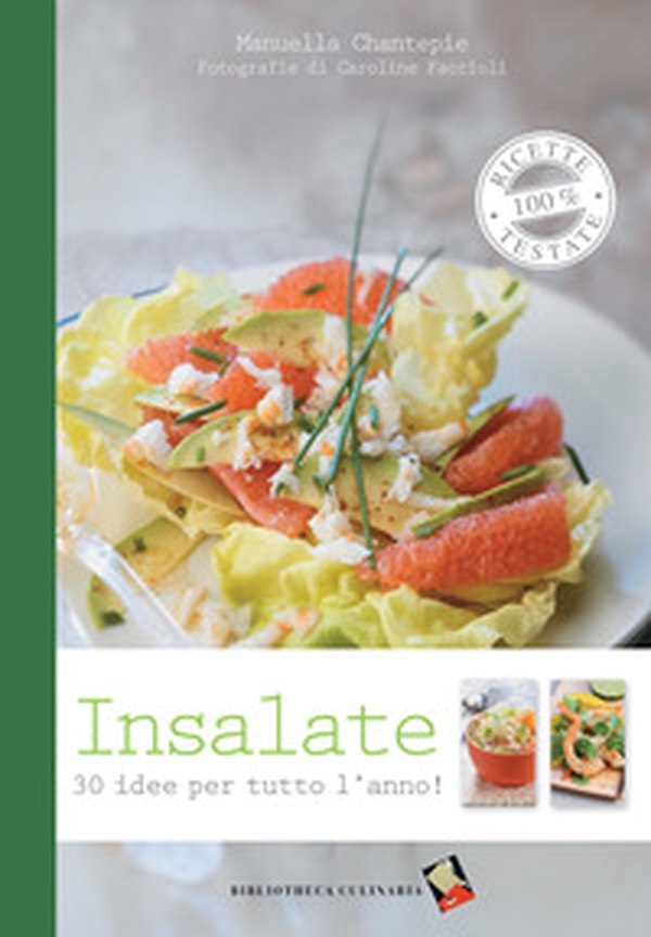 Insalate. 30 idee per tutto l'anno - Librerie.coop Insalate. 30 idee per tutto l'anno - Librerie.coop
