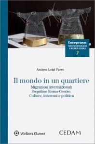Il mondo in un quartiere. Migrazioni internazionali Esquilino Roma-centro. Culture interessi e politica - Librerie.coop Il mondo in un quartiere. Migrazioni internazionali Esquilino Roma-centro. Culture interessi e politica - Librerie.coop