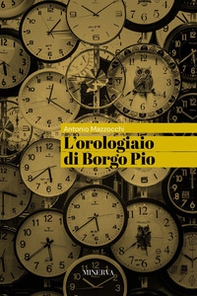 L'orologiaio di Borgo Pio - Librerie.coop