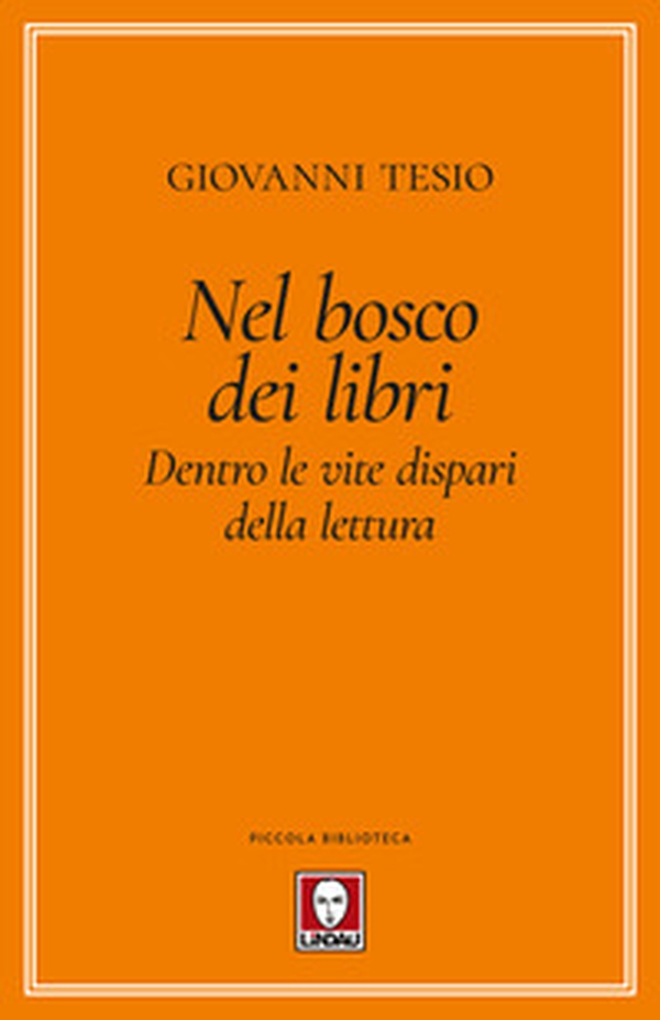Nel bosco dei libri. Dentro le vite dispari della lettura - Librerie.coop Nel bosco dei libri. Dentro le vite dispari della lettura - Librerie.coop
