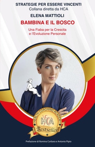 Bambina e il bosco. Una fiaba per la crescita e l'evoluzione personale - Librerie.coop Bambina e il bosco. Una fiaba per la crescita e l'evoluzione personale - Librerie.coop