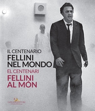 Il centenario. Fellini nel mondo-El centenari. Fellini al món - Librerie.coop