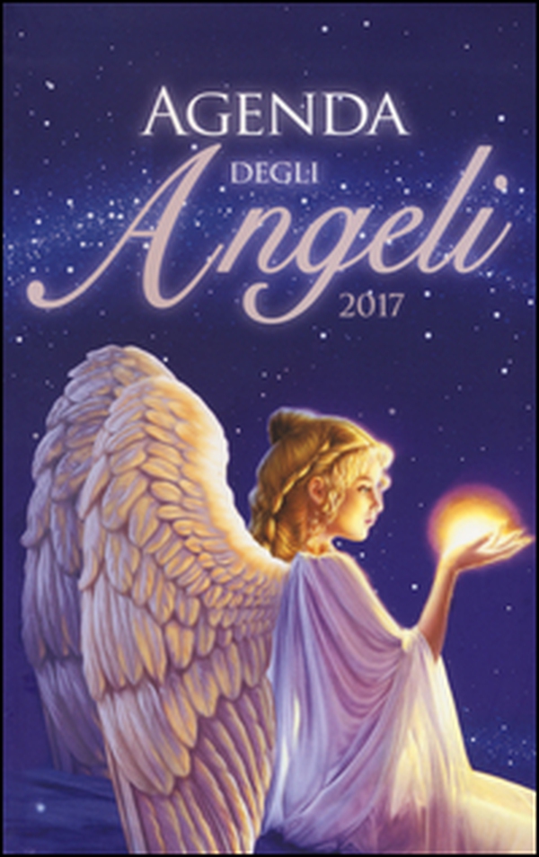 Agenda degli angeli 2017 - Librerie.coop Agenda degli angeli 2017 - Librerie.coop