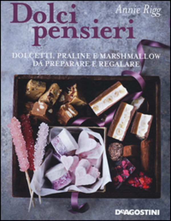 Dolci pensieri. Dolcetti, praline e marshmallow da preparare e regalare - Librerie.coop Dolci pensieri. Dolcetti, praline e marshmallow da preparare e regalare - Librerie.coop