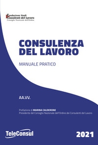 Consulenza del lavoro. Manuale pratico - Librerie.coop