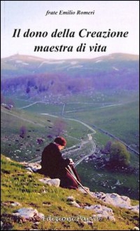 Il dono della Creazione maestra di vita - Librerie.coop