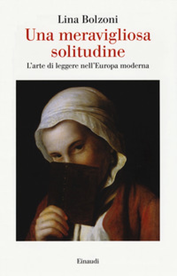 Una meravigliosa solitudine. L'arte di leggere nell'Europa moderna - Librerie.coop Una meravigliosa solitudine. L'arte di leggere nell'Europa moderna - Librerie.coop