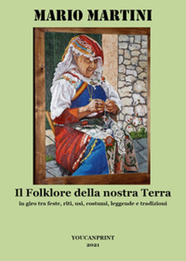 Il folklore della nostra terra - Librerie.coop Il folklore della nostra terra - Librerie.coop