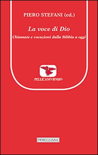 La voce di Dio. Chiamate e vocazioni dalla Bibbia a oggi - Librerie.coop