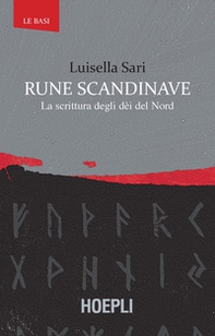Rune scandinave. La scrittura degli dèi del Nord - Librerie.coop