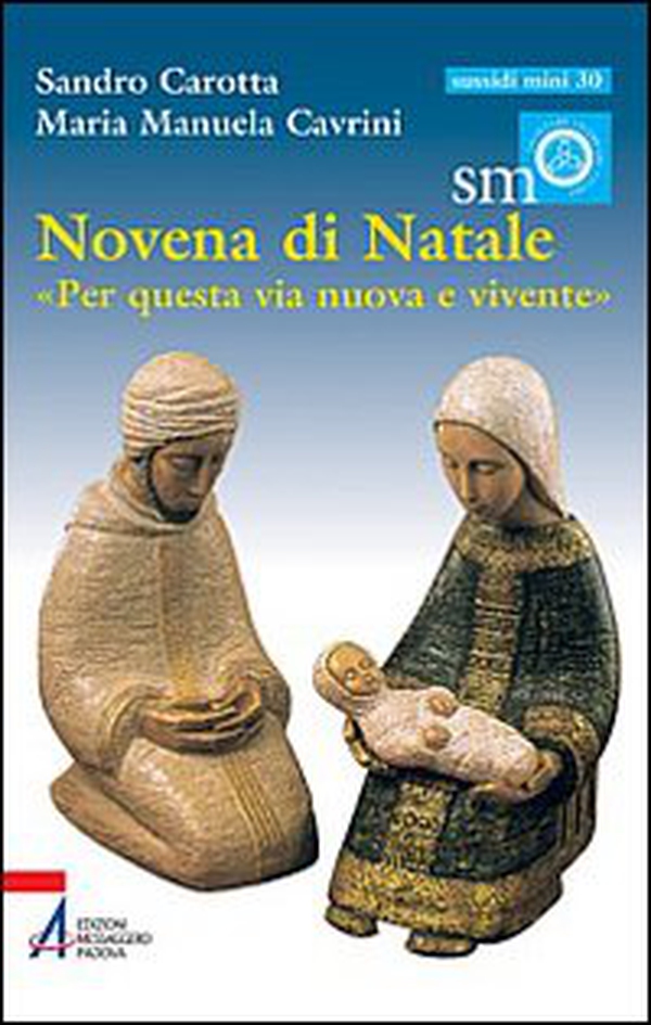 Novena di Natale. «Per questa via nuova e vivente» - Librerie.coop Novena di Natale. «Per questa via nuova e vivente» - Librerie.coop