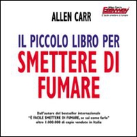Il piccolo libro per smettere di fumare - Librerie.coop
