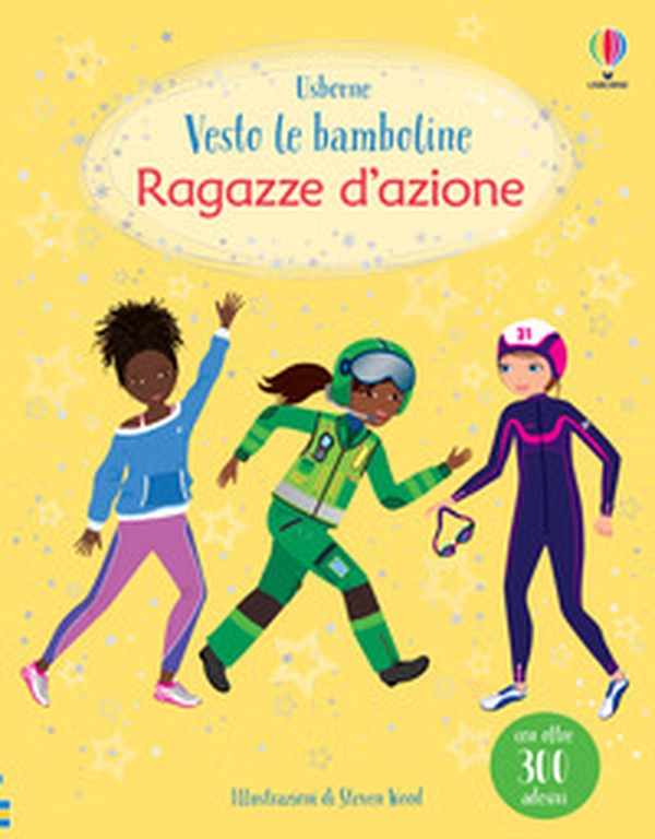 Ragazze d'azione. Con adesivi - Librerie.coop Ragazze d'azione. Con adesivi - Librerie.coop