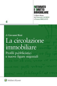 La circolazione immobiliare. Profili pubblicistici e nuove figure negoziali - Librerie.coop