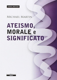 Ateismo, morale e significato - Librerie.coop Ateismo, morale e significato - Librerie.coop